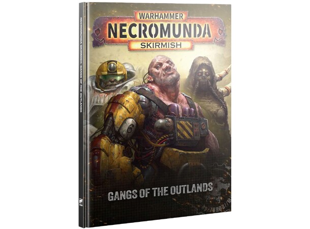 Necromunda Skirmish Gangs of Outlands 