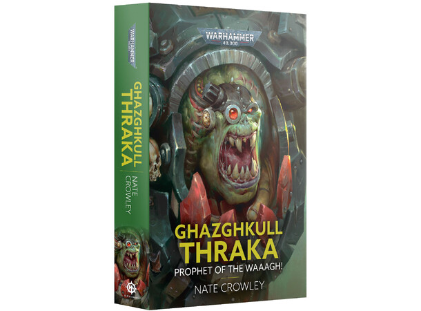 Ghazghkull Thraka Prophet of the Waaagh Black Library Warhammer 40K (Paperback) 