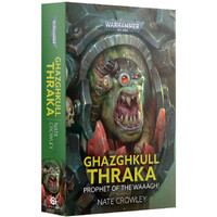 Ghazghkull Thraka Prophet of the Waaagh Black Library Warhammer 40K (Paperback)
