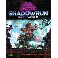 Shadowrun Core City Edition Berlin Sixth World Cure Core Rulebook