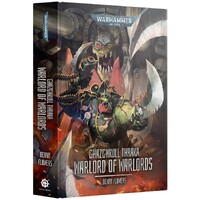 Ghazghkull Thraka (Hardback) Warlord of Warlords - Black Library 40K